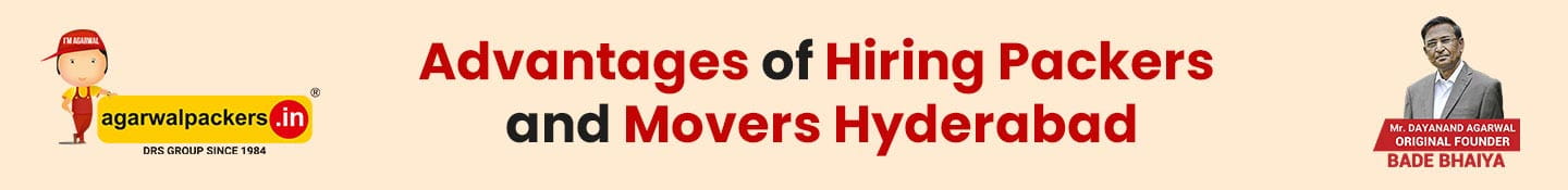 Advantages of Hiring Packers and Movers Hyderabad
