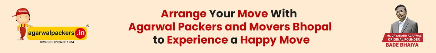Arrange Your Move with Agarwal Packers and Movers Bhopal to Experience a Happy Move