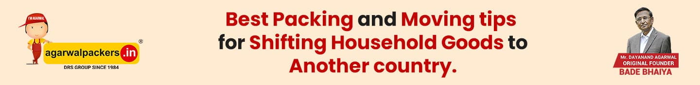 Best Packing and Moving tips for Shifting Household Goods to another country.