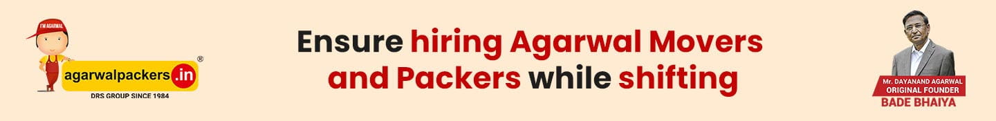 Ensure hiring Agarwal Movers and Packers while shifting