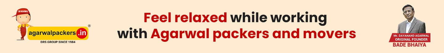 Feel Relaxed While Working with Agarwal Packers and Movers