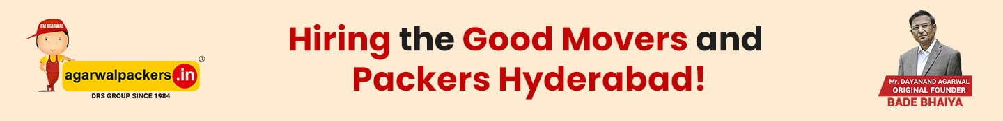Hiring the Good Movers and Packers Hyderabad!