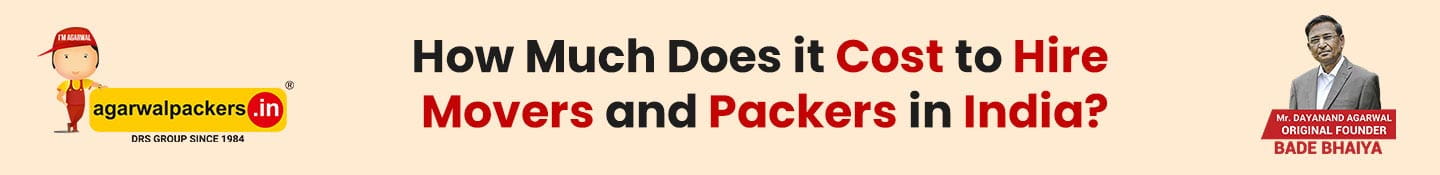 How Much Does it Cost to Hire Movers and Packers in India?