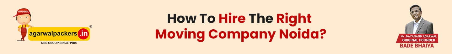 How To Hire The Right Moving Company Noida?