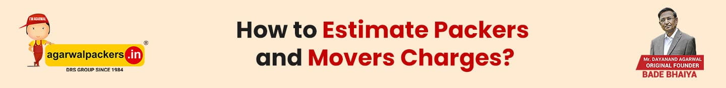 How to estimate packers and movers charges?