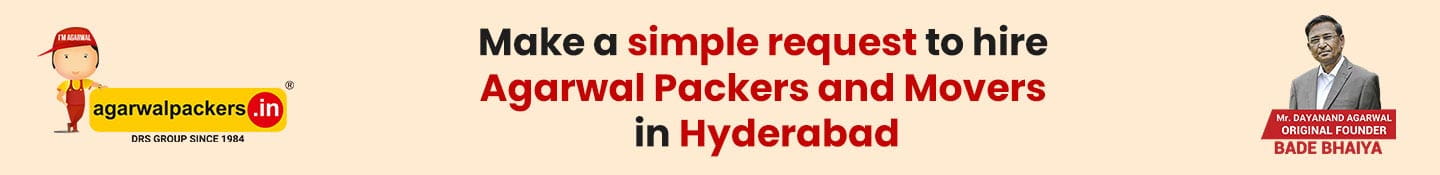 Make a simple request to hire Agarwal Packers and Movers in Hyderabad