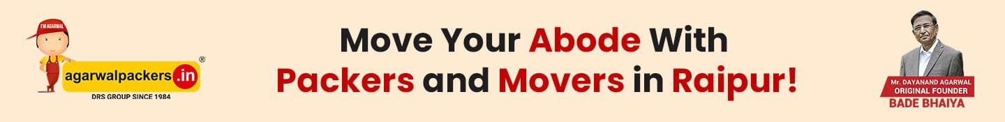 Move your abode with Packers and Movers in Raipur!