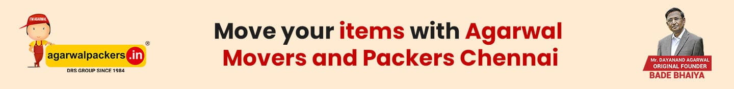 Move Your Items With Agarwal Packers and Movers Chennai