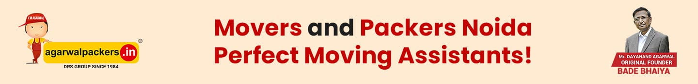 Movers and Packers Noida; Perfect Moving Assistants!