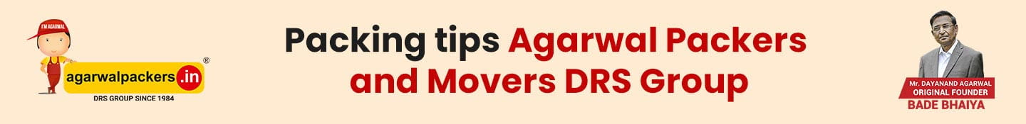 Packing tips Agarwal Packers and Movers DRS Group