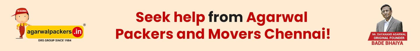 Seek Help From Agarwal Packers and Movers Chennai!