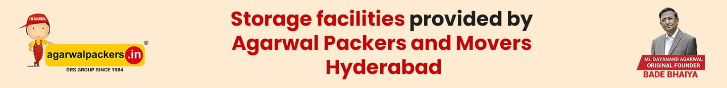 Storage facilities provided by Agarwal Packers and Movers Hyderabad