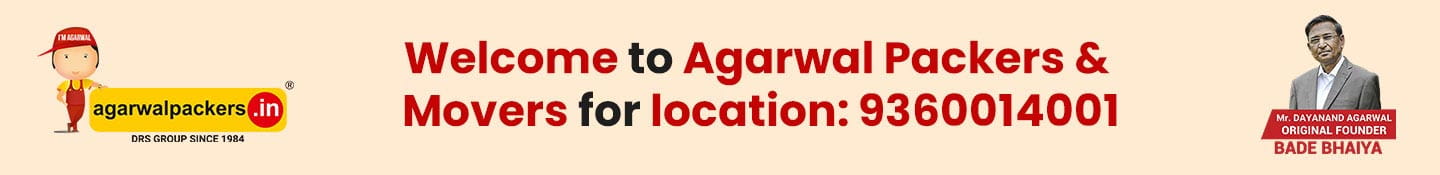Welcome to Agarwal Packers & Movers for location