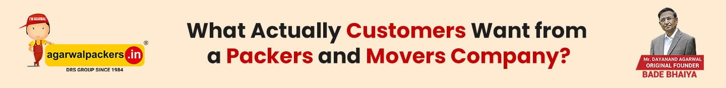 What Actually Customers Want from a Packers and Movers Company?